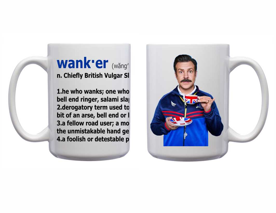 Wanker Ted Lasso 15oz Ceramic Coffee Mug